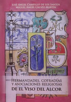 Libro "Hermandades, Cofradías y Asociaciones Religiosas de El Viso del Alcor"